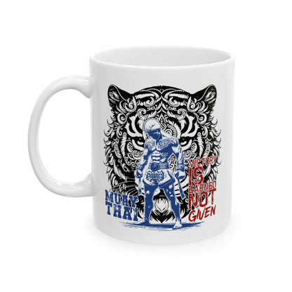 Victory Is Earned Not Given | Muay Thai Fighter Motivational Mug